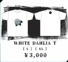 WHITE DAHLIA T（白夜T）