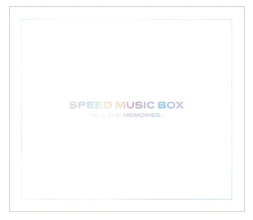 SPEED「SPEED MUSIC BOX - ALL THE MEMORIES -」