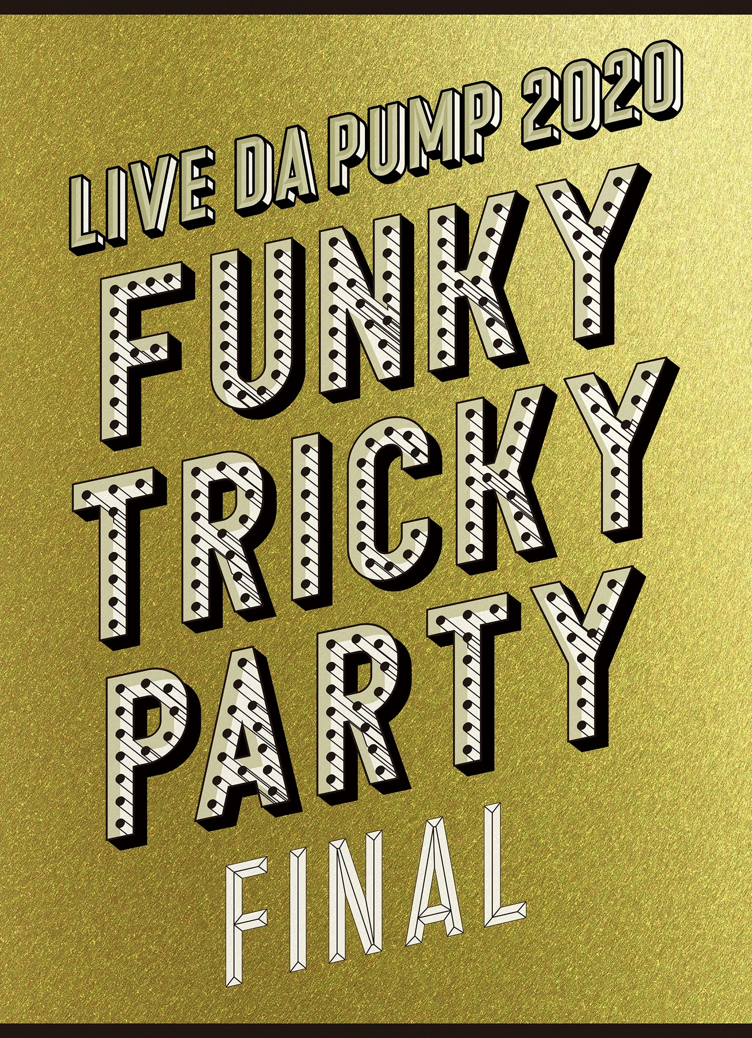 LIVE DA PUMP 2020 Funky Tricky Party FINAL at さいたまスーパーアリーナ（初回生産限定盤 3Blu-ray＋2CD＋PHOTO BOOK）