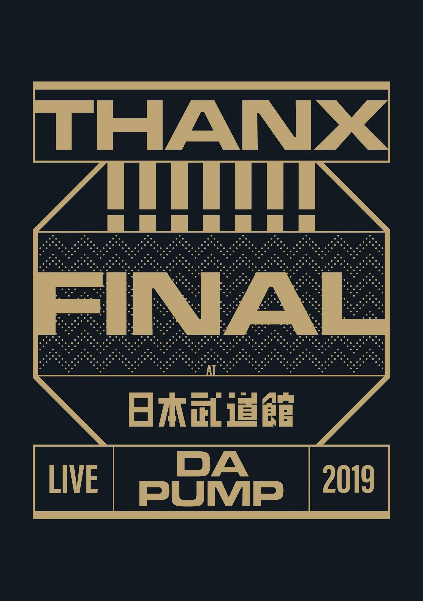 LIVE DA PUMP 2019 THANX!!!!!!! FINAL at 日本武道館（通常盤 / Blu-ray＋スマプラ・ムービー）