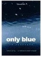 直筆サイン入り only blue A2ポスター