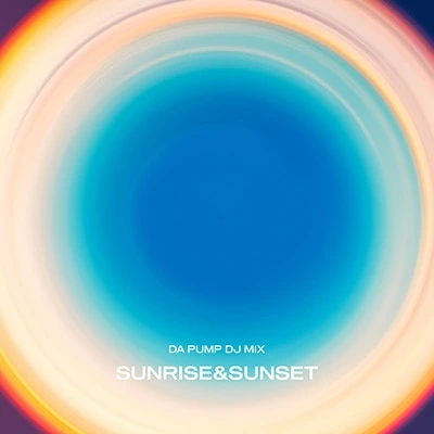 DA PUMP DJ MIX ～SUNRISE&SUNSET～（CD）