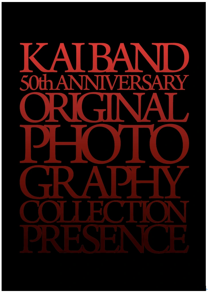 KAI BAND 50th ANNIVERSARY ORIGINAL PHOTOGRAPHY COLLECTION PRESENCE