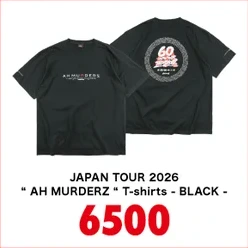 JAPAN TOUR 2026 “ AH MURDERZ “ T-shirts