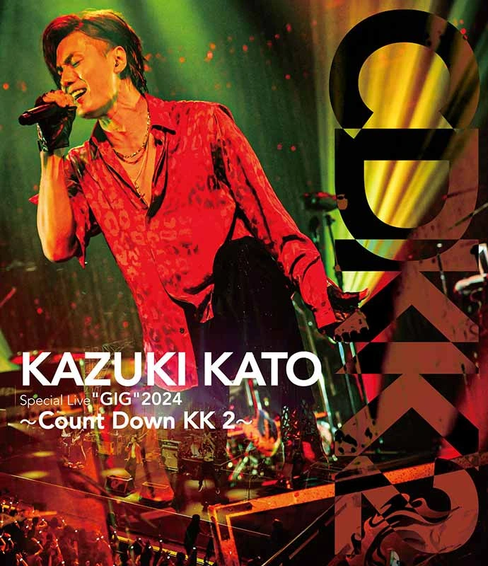 Kazuki Kato Special Live “GIG” 2024 ～Count Down KK 2～（Blu-ray）